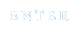 ENTER