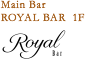 Main Bar ROYAL BAR 1F