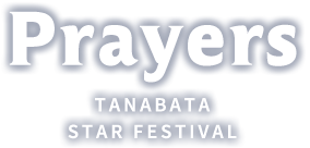 Prayers TANABATA STAR FESTIVAL